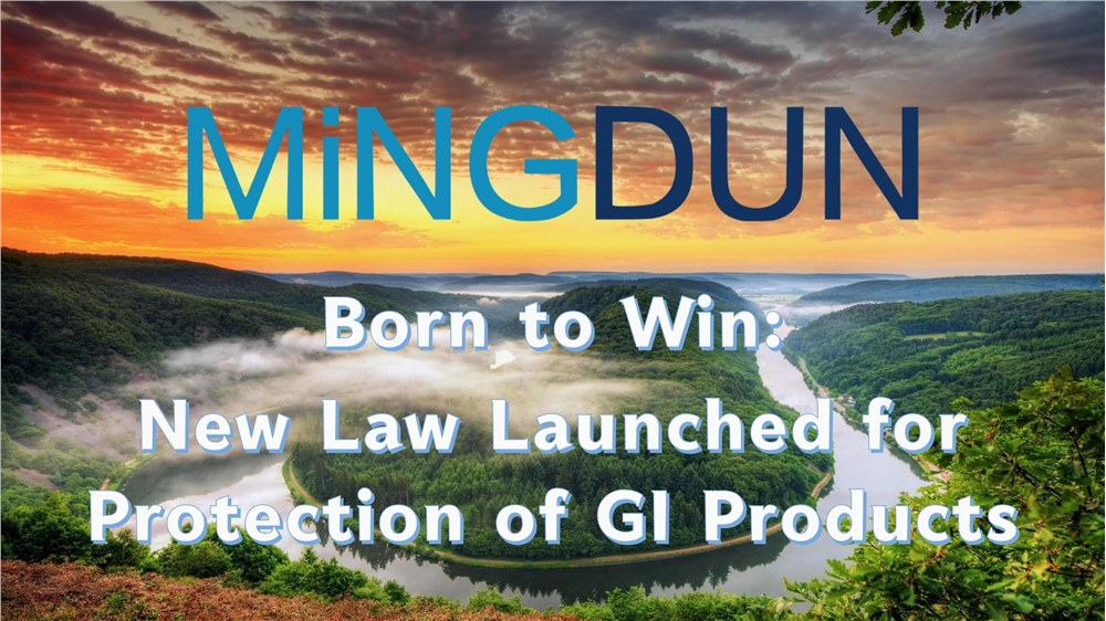 Born to Win: New Law Launched for Protection of GI Products
